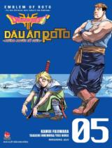 Dragon quest - Dấu ấn Roto - Những người kế thừa = Emblem of Roto - To the children who inherit the Emblem. Truyện tranh / Kamui Fujiwara, Takashi Umemura, Yuji Horii ; Ningning dịch . T.5