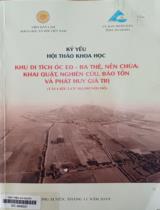 Kỷ yếu hội thảo khoa học Khu di tích Óc Eo – Ba Thê, Nền Chùa: Khai quật, nghiên cứu, bảo tồn và phát huy giá trị / Nguyễn Gia Đối, Lê Đình Phụng, Phạm Văn Triệu,…