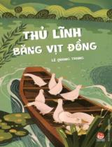 Thủ lĩnh băng vịt đồng / Lê Quang Trạng