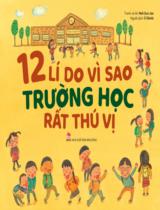 12 lí do vì sao trường học rất thú vị / Tranh, lời: Noh Eun Joo ; Ù Shinki dịch