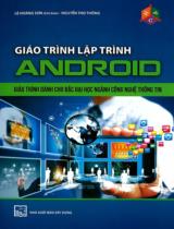 Giáo trình Lập trình Android : Giáo trình cho bậc đại học ngành công nghệ thông tin / Lê Hoàng Sơn ch.b ; Nguyễn Thọ Thông