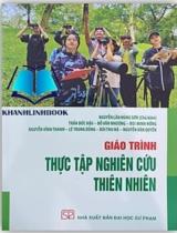 Giáo trình Thực tập nghiên cứu thiên nhiên / Nguyễn Lân Hùng Sơn (ch.b.), Trần Đức Hậu, Đỗ Văn Nhượng,..