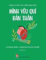 Mình yêu quí bản thân / Susanna Isern, Mariona Tolosa Sisteré ; Tú Uyên dịch
