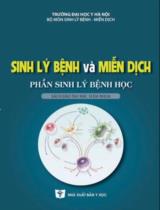 Sinh lý bệnh và miễn dịch - Phần sinh lý bệnh học : Sách đào tạo bác sĩ đa khoa / B.s.: Văn Đình Hoa , Nguyễn Ngọc Lanh (ch.b) , Phan Thị Thu Anh,