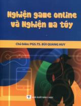 Nghiện game online và nghiện ma tuý / B.s.: Bùi Quang Huy (ch.b.) , Nguyễn Văn Dũng , Tô Thanh Phương,