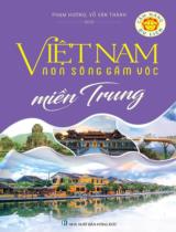 Cẩm nang du lịch - Việt Nam non sông gấm vóc / Phạm Hương, Võ Văn Thành . T.2 , Miền Trung