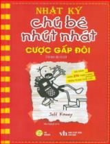 Nhật ký chú bé nhút nhát / Jeff Kinney ; Vân Khánh dịch . T.11 , Cược gấp đôi