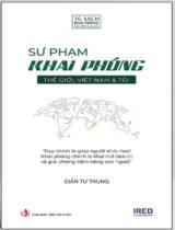 Sư phạm khai phóng : Thế giới, Việt Nam & tôi / Giản Tư Trung ; Nguyễn Hồng Kim Ngọc nghiên cứu