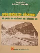 Đường Trường Sơn - Hồ Chí Minh : Một sáng tạo độc đáo của nghệ thuật quân sự Việt Nam / Đồng Sỹ Nguyên