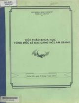 Hội thảo khoa học Tổng đốc Lê Đại Cang với An Giang / Hoàng Chương, Trần Đức Cường, Nguyễn Văn Nhật,..