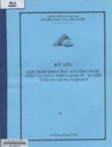 Kỷ yếu Hội thảo khoa học và công nghệ phục vụ phát triển kinh tế - xã hội tỉnh An Giang năm 2015 / Lê Minh Tùng, Võ Văn Thắng, Trần Văn Đạt,