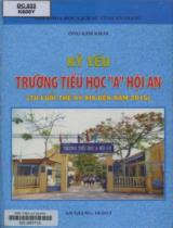 Kỷ yếu Trương Tiểu học " A " Hội An / Ông Kim Khải