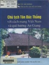 Chủ tịch Tôn Đức Thắng với cách mạng Việt Nam và quê hương An Giang