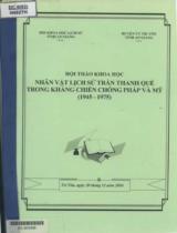 Hội thảo khoa học nhân vật lịch sử Trần Thanh Quế trong kháng chiến chống Pháp và Mỹ (1945 - 1975) / Nguyễn Minh Nhị, Phạm Văn Tùng, Trần Văn Hợp,