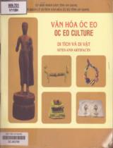 Văn hóa Óc Eo di tích và di vật : Oc Eo Culture Sites and Artifacts