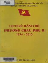 Lịch sử Đảng bộ phường Châu Phú B 1976 - 2010 / Nguyễn Thị Nga, Nguyễn Thanh Hùng, Nguyễn Văn Hoàng..