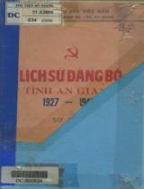 Lịch sử Đảng bộ tỉnh An Giang 1927 - 1945 : Sơ thảo