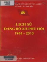 Lịch sử Đảng bộ xã Phú Hội 1944 - 2010 / B.s: Đặng Vũ Kiệt, Bùi Thanh Hùng, Nguyễn Văn Tần, Nguyễn Văn Dũng