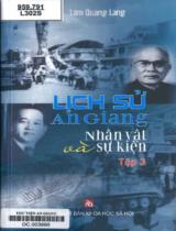 Lịch sử An Giang nhân vật và sự kiện / Lâm Quang Láng . T.3