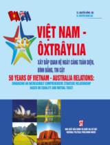 50 năm Việt Nam - Ôxtrâylia: Xây đắp quan hệ ngày càng toàn diện, bình đẳng, tin cậy = 50 years of Vietnam - Australia relations: Enhancing an increasingly comprehensive strategic relationship based on equality and mutual trust / Nguyễn Hồng Hải