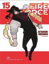 Fire force : Truyện tranh / Atsushi ohkubo ; Anh Huỳnh dịch . T.15