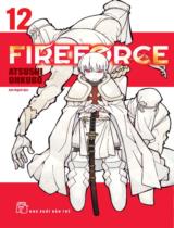 Fire force : Truyện tranh / Atsushi ohkubo ; Anh Huỳnh dịch . T.12