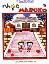 Nhóc Maruko : Truyện tranh / Momoko Sakura ; Hương Giang dịch . T.5