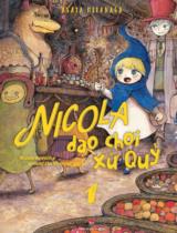 Nicola dạo chơi xứ quỷ : Truyện tranh / Asaya Miyanaga ; Katori dịch . T.1