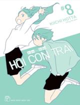Hội con trai : Truyện tranh / Kiichi Hotta ; Hồng Mỹ dịch . T.8