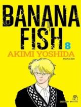 Banana Fish : Truyện tranh / Akimi Yoshida ; PunPun dịch . T.8