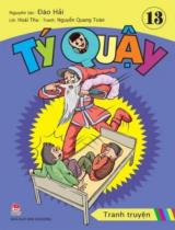 Tý quậy / Nguyên tác: Đào Hải ; Lời: Hoài Thu ; Tranh: Nguyễn Quang Toàn . T.13