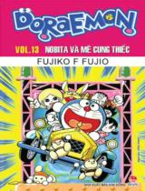 Doraemon : Truyện tranh / Fujiko F.Fujio ; Hồng Trang dịch . T.13 , Nobita và mê cung thiếc