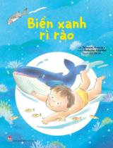 Biển xanh rì rào / Lời: Tamami Kowase ; Tranh: Nobuko Akisato ; Nhi An dịch