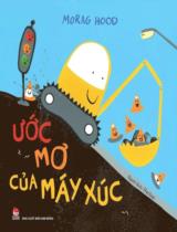 Ước mơ của máy xúc / Morag Hood ; Hachan dịch