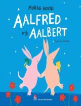 Aalfred và Aalbert / Morag Hood ; Hachan dịch