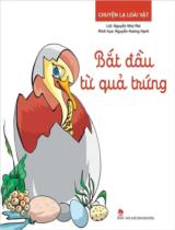 Bắt đầu từ quả trứng / Lời: Nguyễn Như Mai ; Minh họa: Nguyễn Hương Hạnh