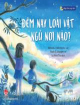 Đêm nay loài vật ngủ nơi nào? / Viết: Steven J. Simmons, Clifford R. Simmons ; Vẽ: Ruth E. Harper ; Lê Phối Thi dịch