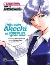 Thám tử Kindaichi / Nguyên tác: Seimaru Amagi ; Minh họa: Fumiya Sato ; Hồng Phúc dịch , Thiếu niên Akechi và chuyên án ngoạn mục