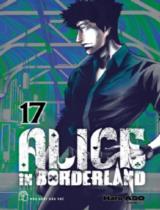 Alice in Borderland : Truyện tranh / Haro Aso ; Torarika dịch . T.17