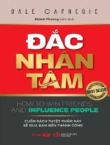 Đắc nhân tâm = How to win friends and influence people / Dale Carnegie ; Biên dịch: Khánh Phương