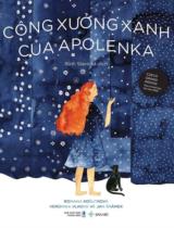 Công xưởng xanh của Apolenka / Romana Košutková ; Minh họa: Veronika Vlková, Jan Šrámek ; Bình Slavická dịch