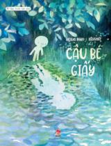 Cậu bé giấy / Nicolas Digard, Kerascoët ; Tú Uyên dịch
