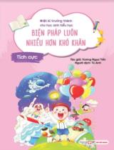 Biện pháp luôn nhiều hơn khó khăn - Tích cực / Vương Ngọc Yến ; Tú Anh dịch