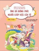 Ông bà không phải người giúp việc của tớ - Hiếu thảo / Vương Ngọc Yến ; Mỹ Hạnh dịch