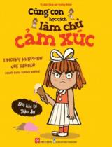 Cùng con học cách làm chủ cảm xúc - Đôi khi tớ giận dữ / Timothy Knapman, Joe Berger ; Quỳnh Hương dịch