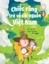 Chiếc răng trở về cội nguồn Việt Nam / Lời: Tiên Vũ ; Tranh: Thị Hoa, Như Duyên