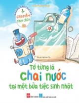 Tớ từng là chai nước tại một bữa tiệc sinh nhật / Ngô Anh Thi