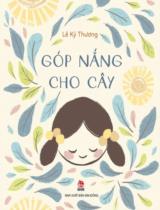 Góp nắng cho cây / Lê Ký Thương