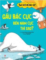 Gấu Bắc cực đến Nam cực thì sao? / Science Museum of Dolphin Media ; Zhang Mengting minh họa ; Thiên Thai dịch