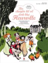 Ba chuyện kể về dinh thự Fleurville : Dựa theo Nữ Bá tước De Ségur / Lời: Jean Pierre Kerloc'h ; Minh họa: Christophe Besse,... ; Dịch: Thu Hiền, Hoàng Thủy